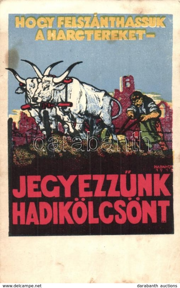 T2/T3 Hogy Felszánthassuk A Harctereket, Jegyezzünk Hadikölcsönt! / WWI Hungarian Military Loan Propaganda S: Haranghy + - Ohne Zuordnung