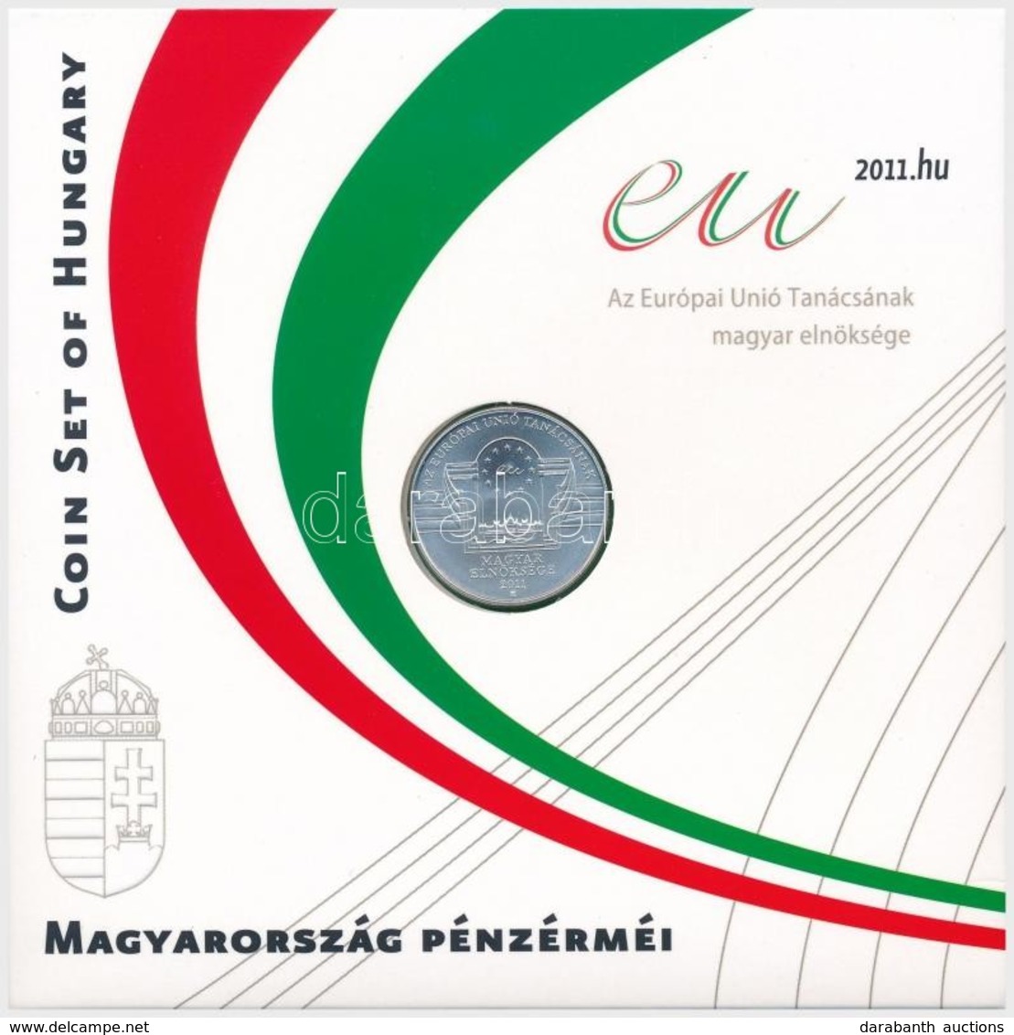 2011. 5Ft-200Ft (6xklf) Forgalmi Sor Szettben + 3000Ft Ag 'Az Európai Unió Tanácsának Magyar Elnöksége' Emlékére, Díszto - Unclassified