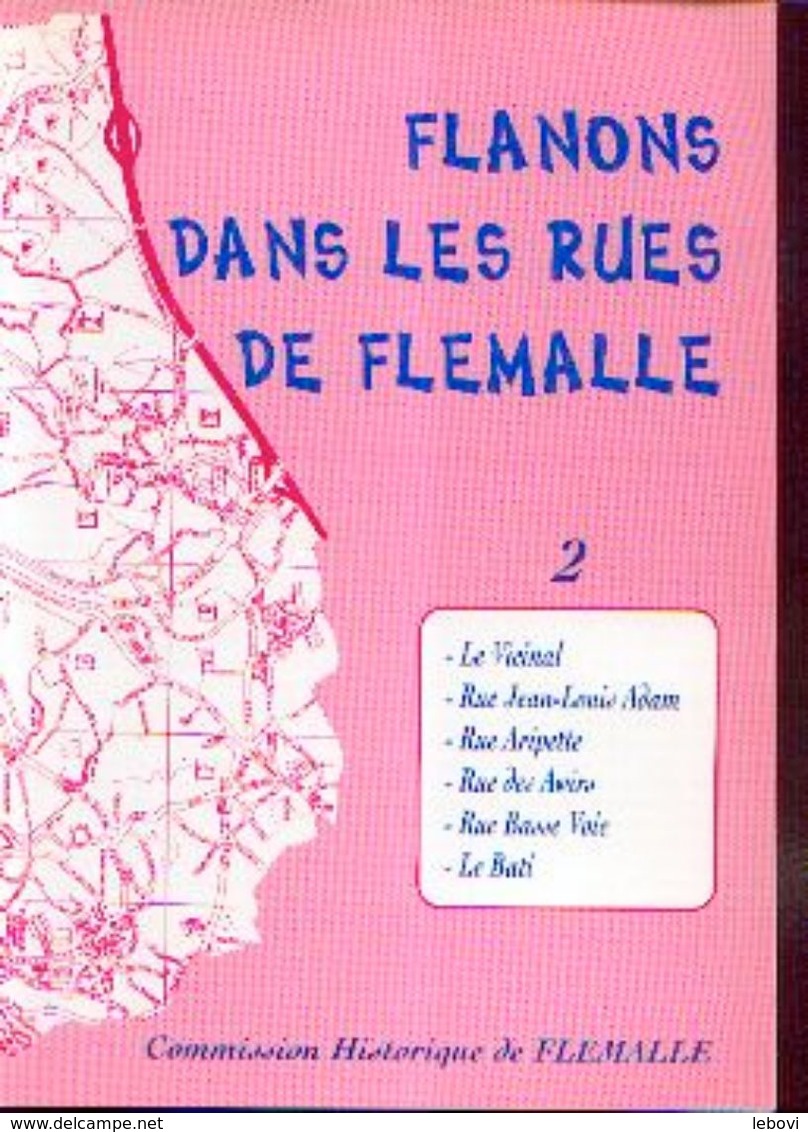 «Flânons Dans Les Rues De FLEMALLE »fascicules 1 à 3 – Commission Historique De Flémalle (non Daté) - Belgien