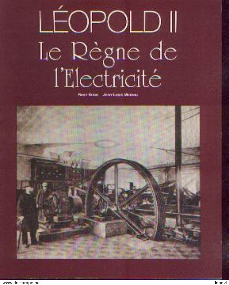 « Léopold II – Le Règne De L’électricité » BRION, R. & MOREAU, J.-L. – Ed. F. Desclée – Tractebel (non Daté) - Autres & Non Classés