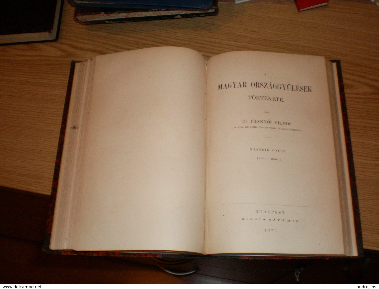 Dr Fraknoi Vilmos A Magyar Orszaggyulesek Tortenete I-II Budapest 1874 Rath Mor - Libros Antiguos Y De Colección