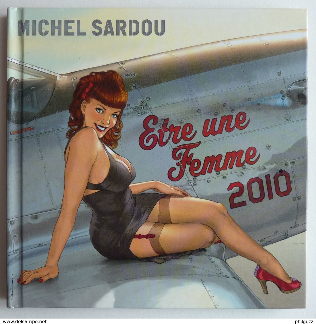 LIVRE CD COLLECTOR édition Limité ETRE UNE FEMME Michel SARDOU - HUGAULT 2010 AVEC 3 XL ET UN CD - Records