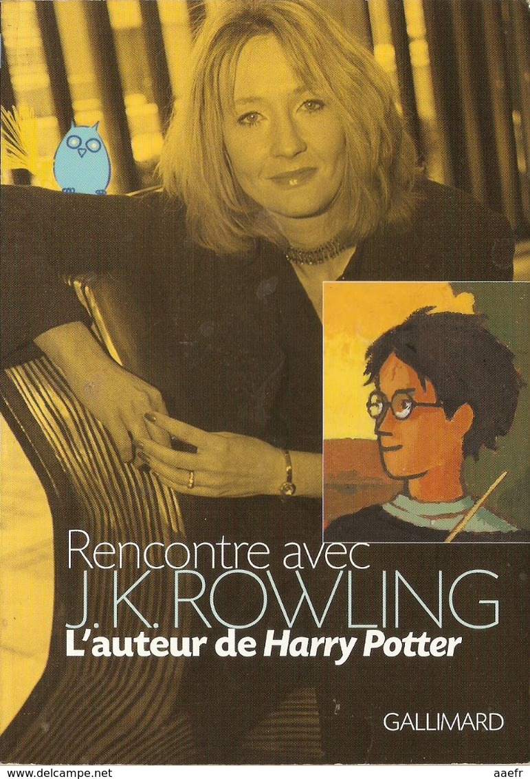 Rencontres Avec J.K. Rowlings - Auteure De Harry Potter - Gallimard 2001 - Harry Potter