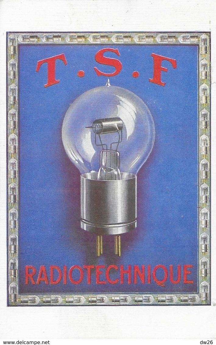 Technique: T.S.F. Radiotechnique - Lampes De Poste De Radio - Carte Non Circulée - Autres & Non Classés