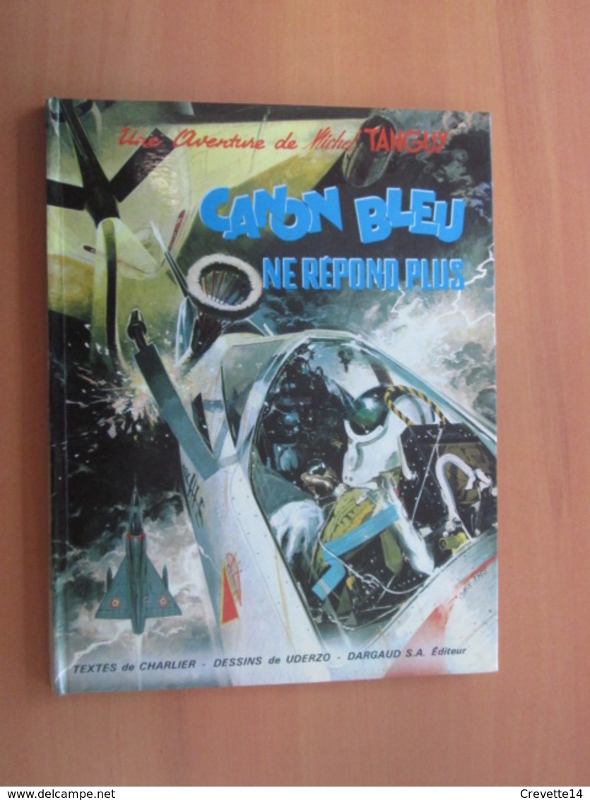 BD2009 BD TANGUY ET LAVERDURE "CANON BLEU NE REPOND PLUS" ED. ORIGINALE COTÉE 150 EUROS , DL 4E TRIM 66 - Tanguy Et Laverdure