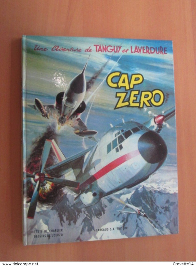 BD2009 BD TANGUY ET LAVERDURE "CAP ZERO" RÉÉDITION 7A COTÉE 40 EUROS , DL 4E TRIM 67 - Tanguy Et Laverdure