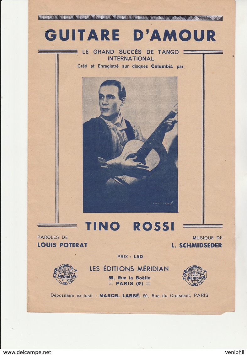 PARTITION MUSICALE " GUITARE D'AMOUR " TINO ROSSI - ENREGISTRE SUR DISQUES COLOMBIA - 1934 - Partitions Musicales Anciennes