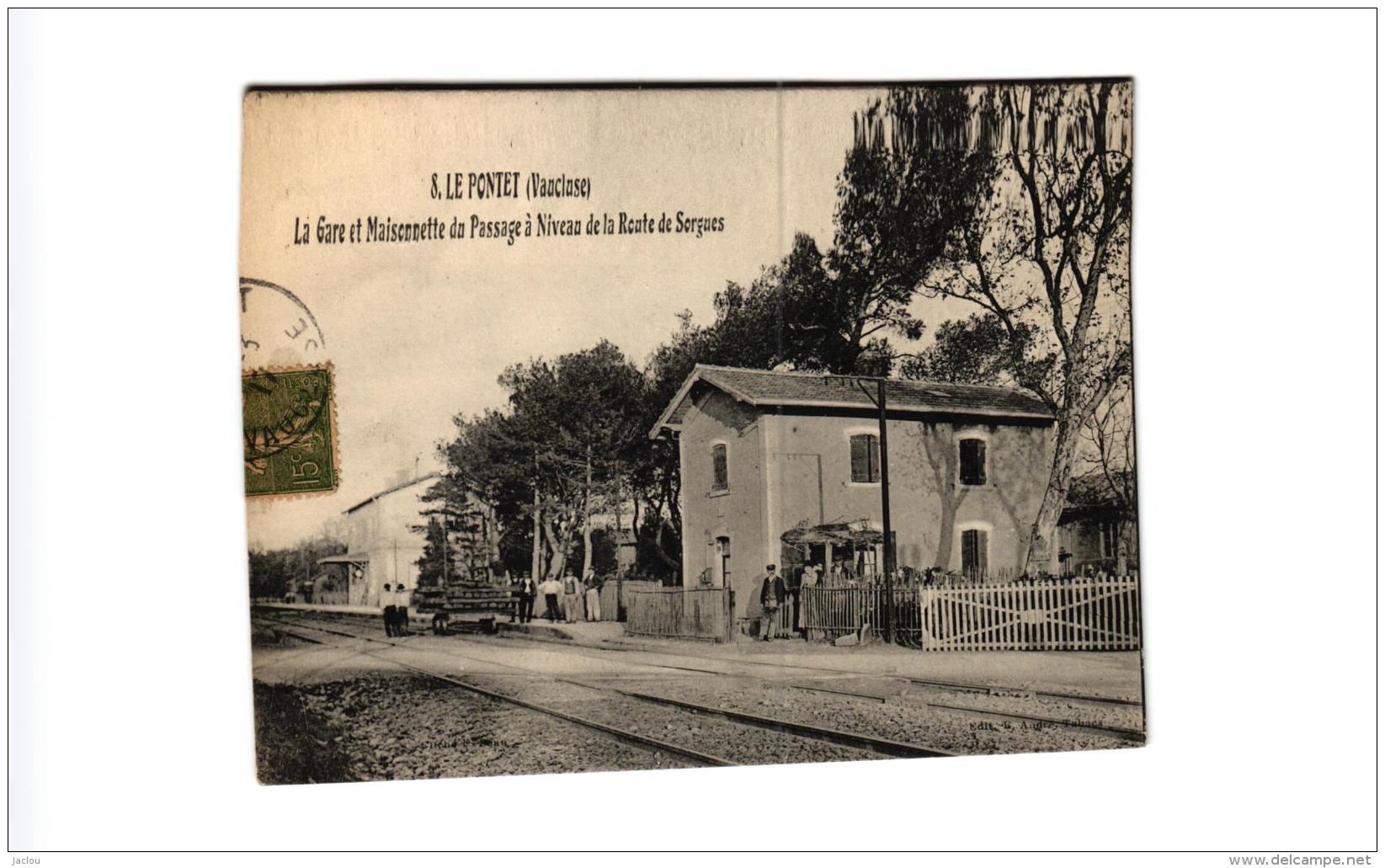 LE PONTET LA GARE ET MAISONNETTE DU PASSAGE A NIVEAU DE LA ROUTE DE SORGUES,PERSONNAGES A VOIR !!  REF 55697 - Le Pontet