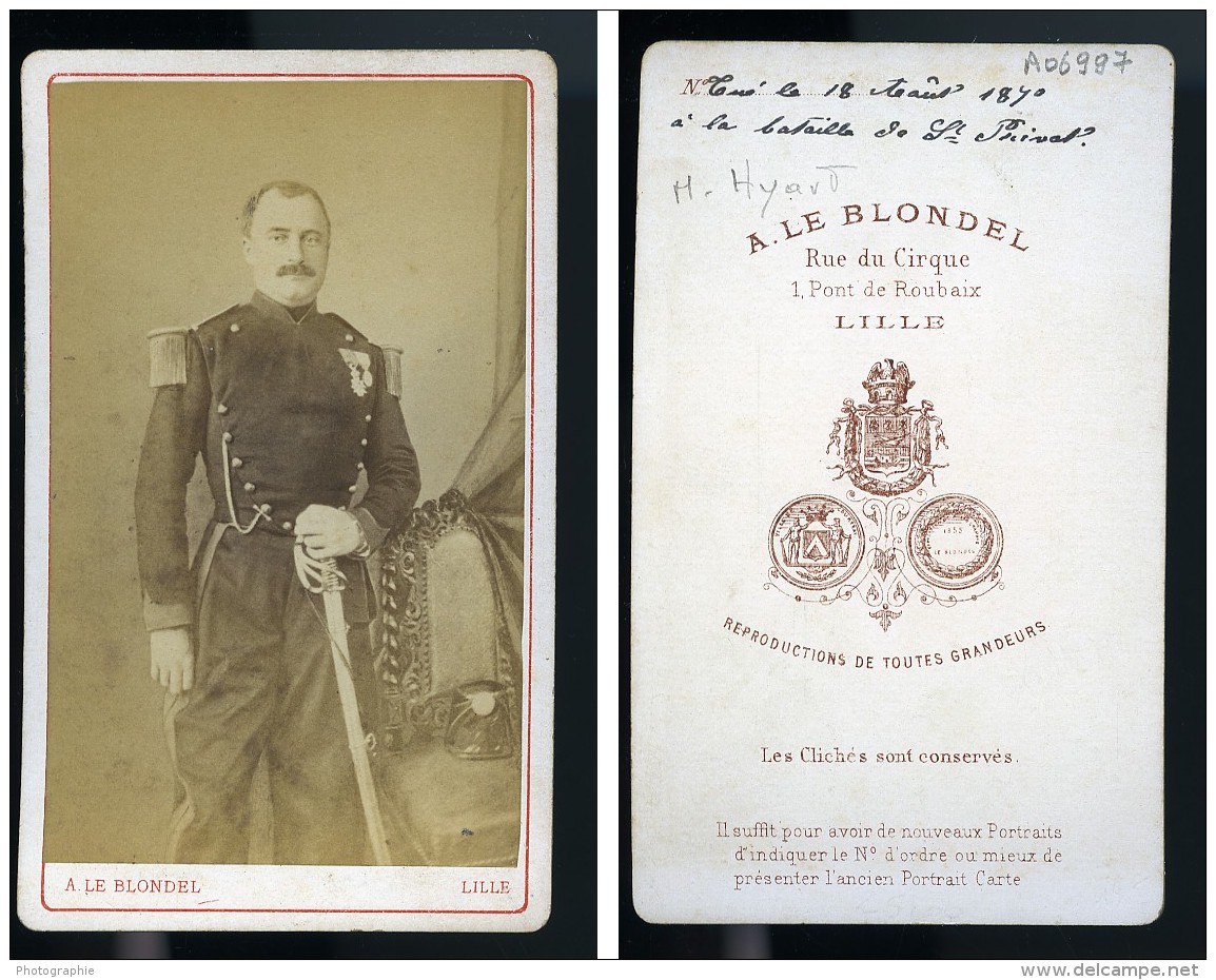 France Lille Militaire Officier Medailles Mr Hyart Ancienne CDV Photo Leblondel 1870 - Anciennes (Av. 1900)