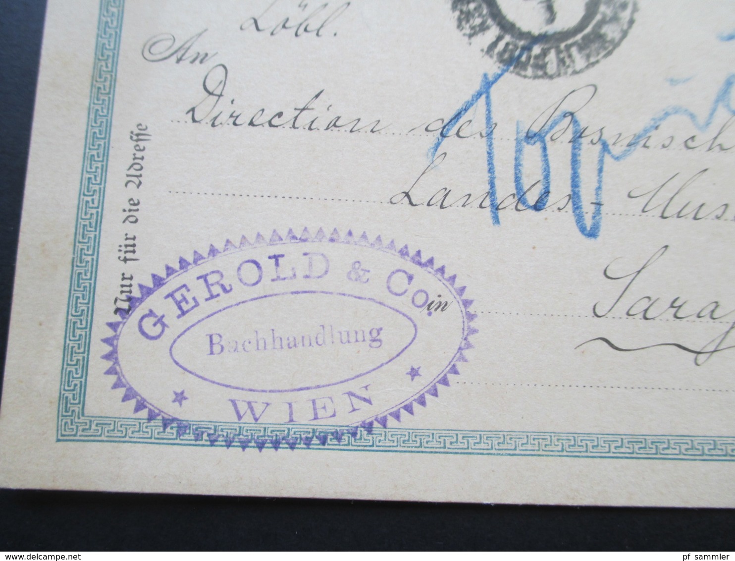 Österreich 1900 Ganzsache Gerold & Co Buchhandlung Wien Nach Sarajevo Landesmuseum. Blaustift / Nachporto?? - Brieven En Documenten