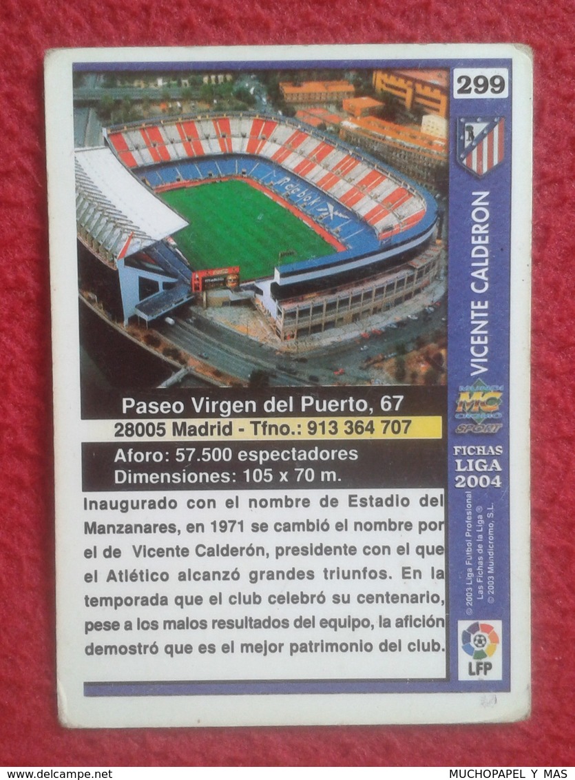 CROMO DE FÚTBOL SPAIN SPANISH FOOTBALL LEAGUE LA LIGA EQUIPO CLUB ATLÉTICO DE MADRID ESTADIO VICENTE CALDERÓN , AÑO 2004 - Otros & Sin Clasificación