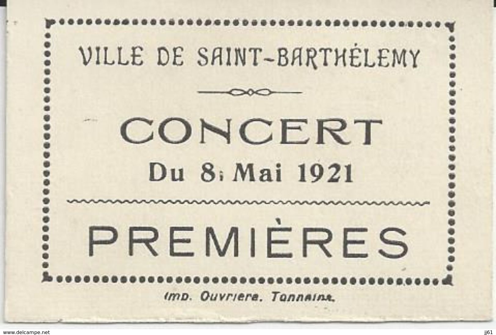 SAINT BARTHELEMY LOT ET GARONNE TICKET CARTONNER POUR LE CONCERT DU 8 MAI 1921 PLACE EN PREMIERES - Autres & Non Classés