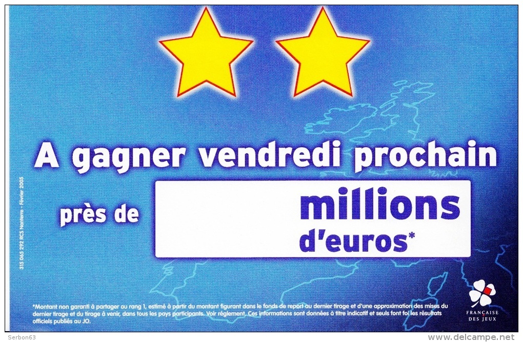 EURO MILLIONS AFFICHETTE A GAGNER AU PROCHAIN TIRAGE 2005 PUBLICITE FDJ FRANCAISE DES JEUX - NOTRE SITE Serbon63 - Publicités