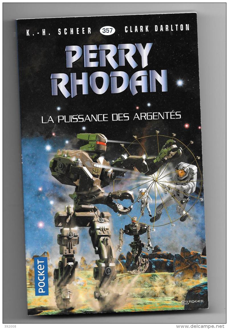 RHODAN - 357- La Puissance Des Argentés - Mars 2018 - Presses Pocket