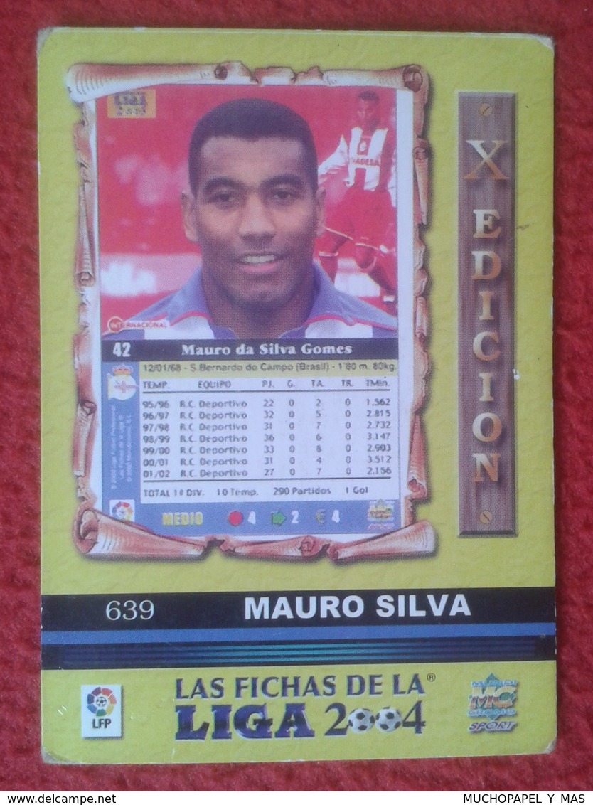 CROMO DE FÚTBOL SPAIN SPANISH FOOTBALL LEAGUE LA LIGA 2004 EQUIPO REAL CLUB DEPORTIVO DE LA CORUÑA MAURO SILVA BRASIL VE - Otros & Sin Clasificación