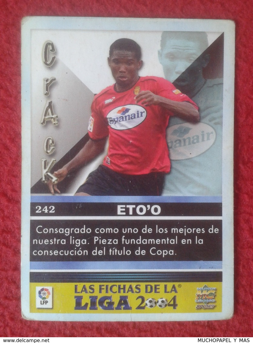 CROMO DE FÚTBOL SPAIN SPANISH FOOTBALL LEAGUE LA LIGA 2004 EQUIPO REAL CLUB DEPORTIVO MALLORCA SAMUEL ETO'O CAMERÚN VER - Otros & Sin Clasificación