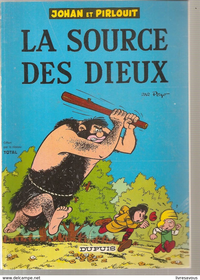 Johan Et Pirlouit La Source Des Dieux Par Peyo Des Editions DUPUIS De 1972 Offert Par Total - Johan Et Pirlouit