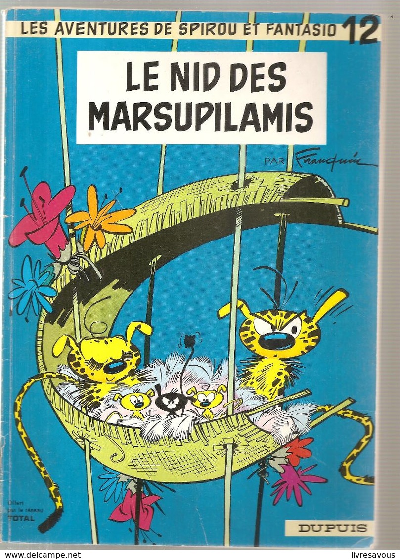 Les Aventures De Spirou Et Fantasio N°12 Le Nid Des Marsupilamis Par Franquin Des Ed. DUPUIS De 1972 Offert Par Total - Spirou Et Fantasio