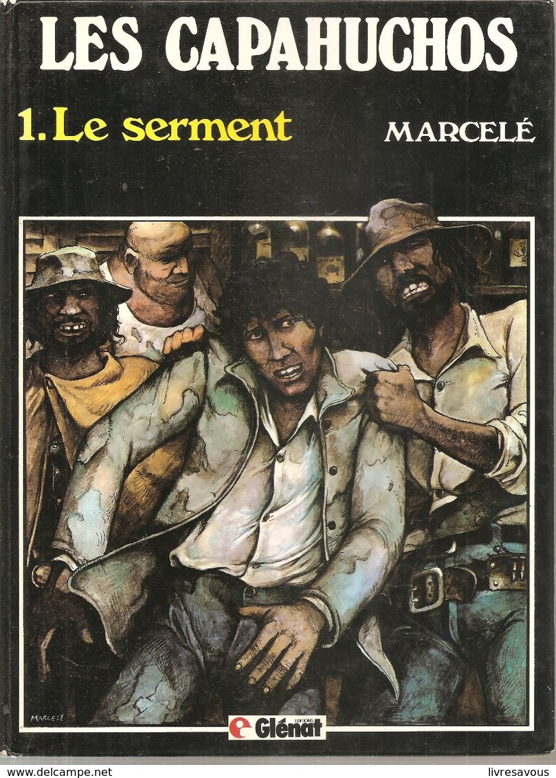 Les Capahuchos N°1 Le Sement Par Marcelé Des Editions Glénat De 1982 - Spirou Et Fantasio