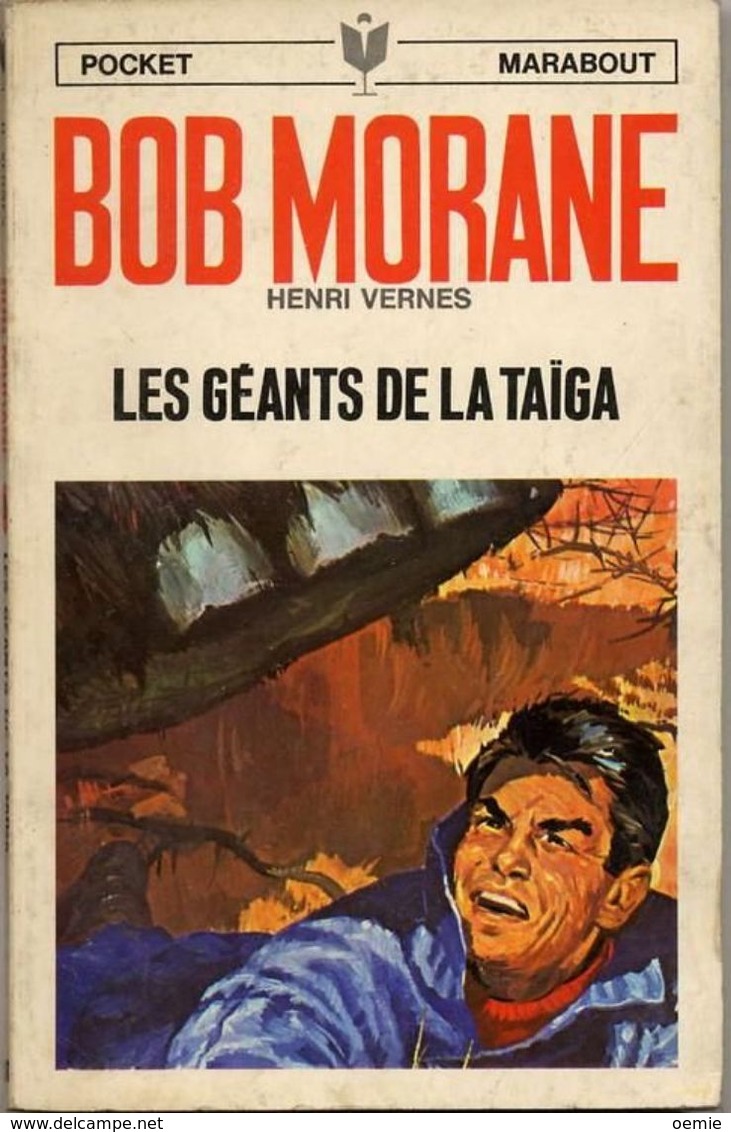 LES GEANTS DE LA TAIGA  °°°   BOB MORANE N°  1060 - Bob Morane