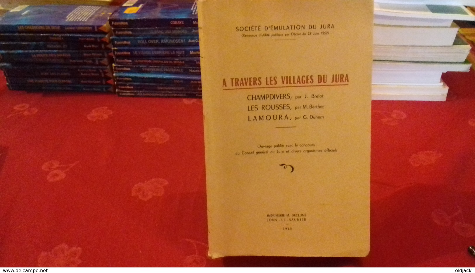 A TRAVERS LES VILLAGES DU JURA.CHAMPDIVERS,LES ROUSSES,LAMOURA......1963 (COL1e)  Par J.BRELOT, M. BERTHET, G.DUHEM. - Franche-Comté