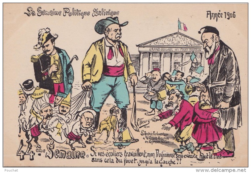 H2- POLITIQUE - ILLUSTRATEUR FLEURY -  44 ° SEMAINE POLITIQUE SATIRIQUE - ANNEE 1906 - (2 SCANS) - Sátiras