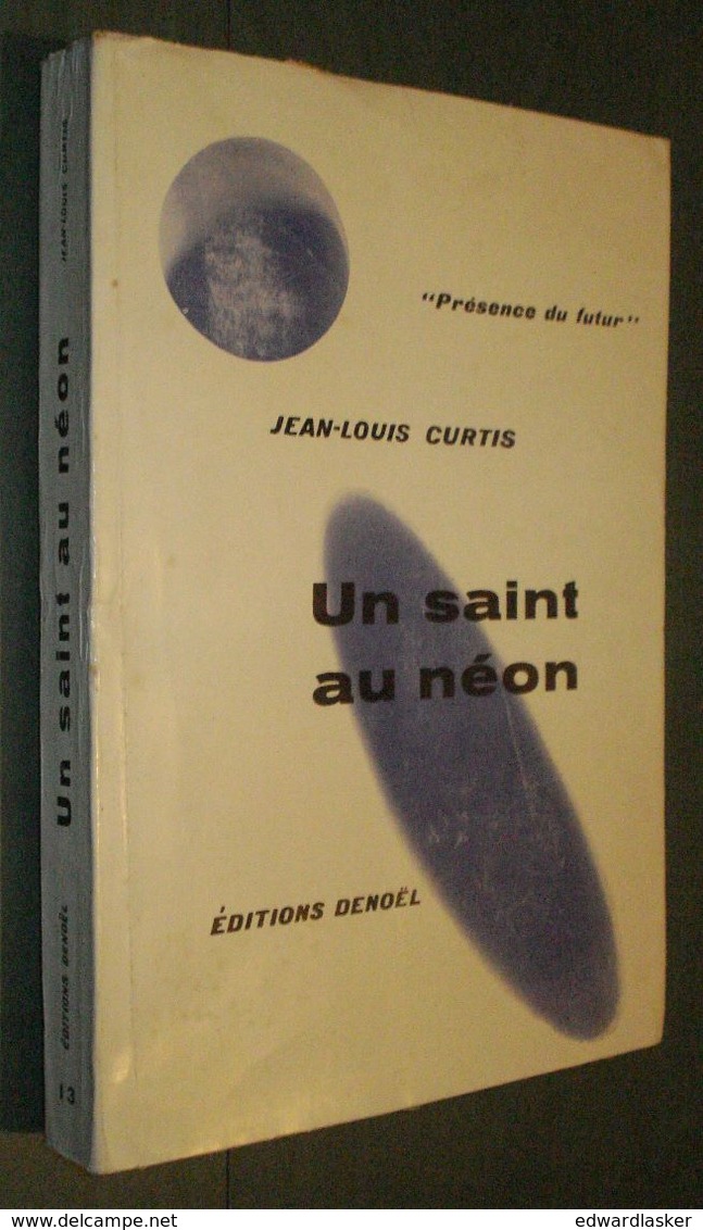 Présence Du FUTUR N°13 : Un Saint Au Néon //Jean-Louis CURTIS - EO Mai 1956 - Présence Du Futur