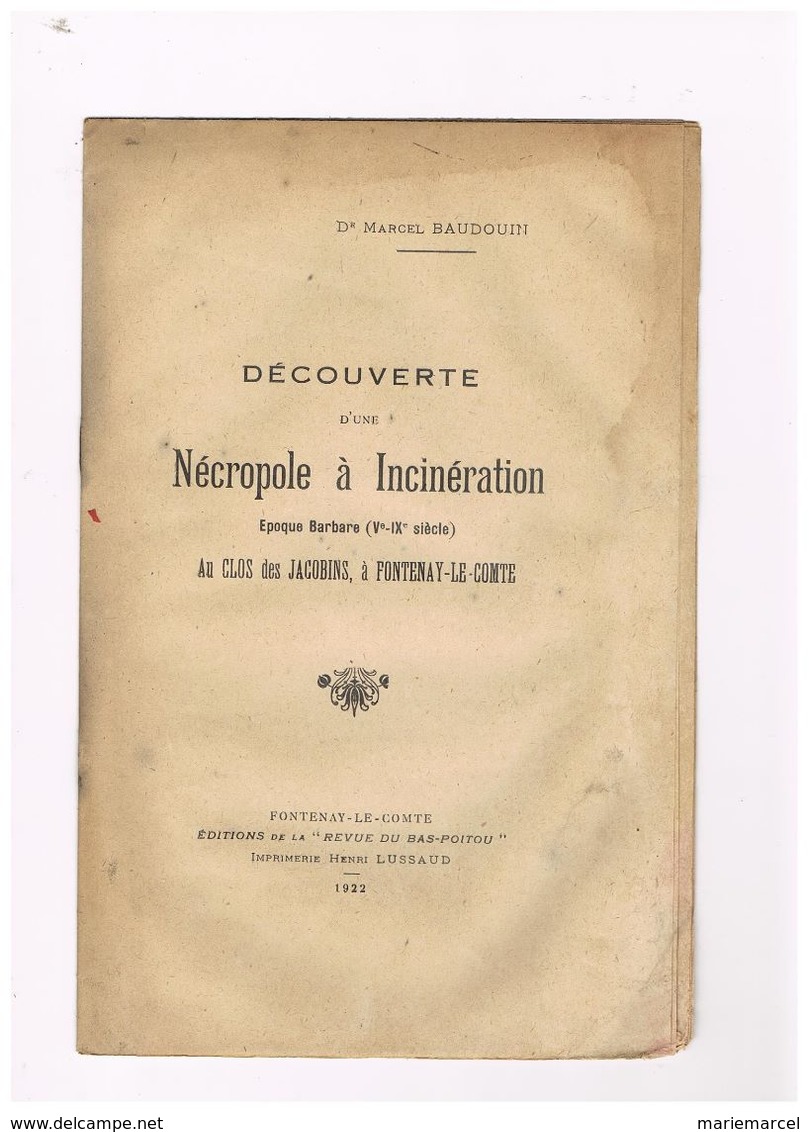 D85.ARCHEOLOGIE.DECOUVERTE D'UNE NECROPOLE A INCINERATION CLOS DES JACOBINS FONTENAY-LE-COMTE - Pays De Loire