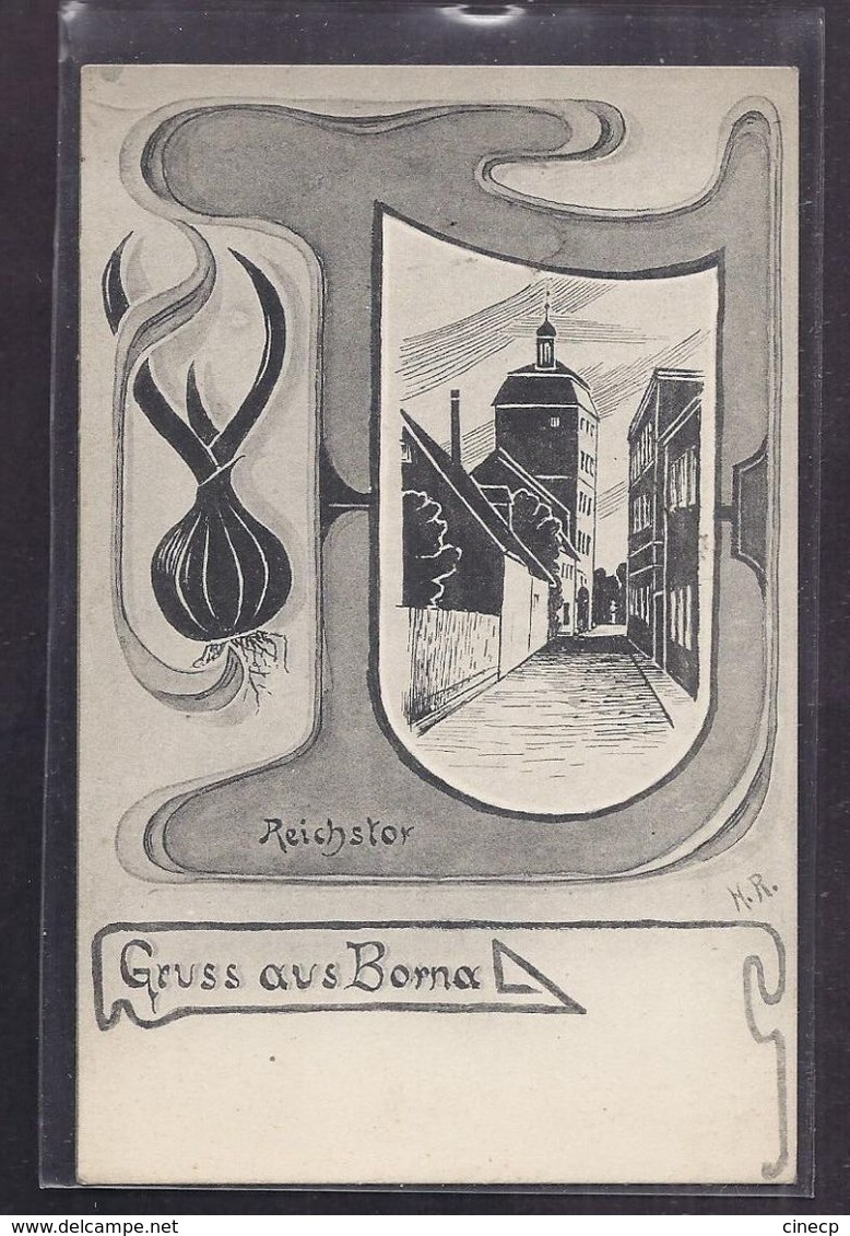 CPA ALLEMAGNE - BORNA - GRUSS AUS BORNA - Reichstor - SUPERBE CARTE ART NOUVEAU DESSIN Signé H. R. - Borna