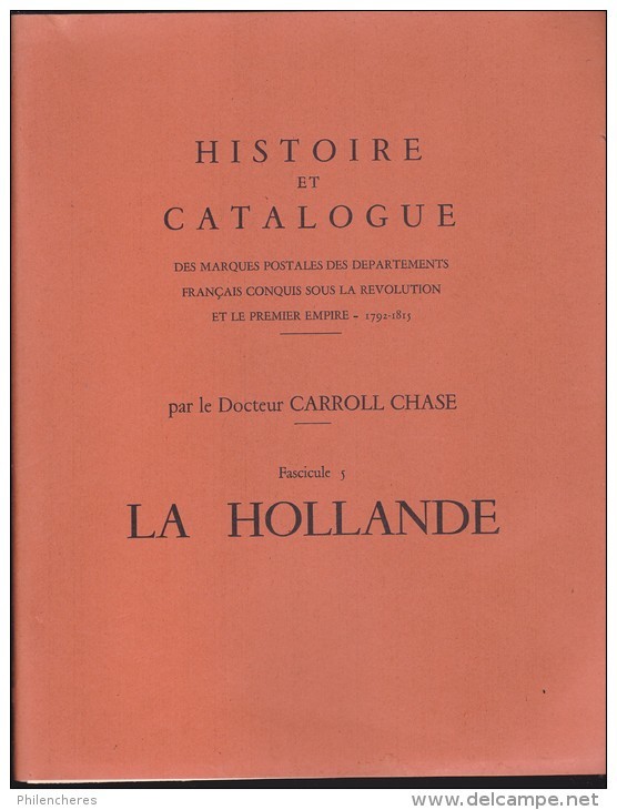 Catalogue Des Marques Postales Des Départements Francais, Conquis Sous La Révolution Et Le Premier Empire: La HOLLANDE - Autres & Non Classés