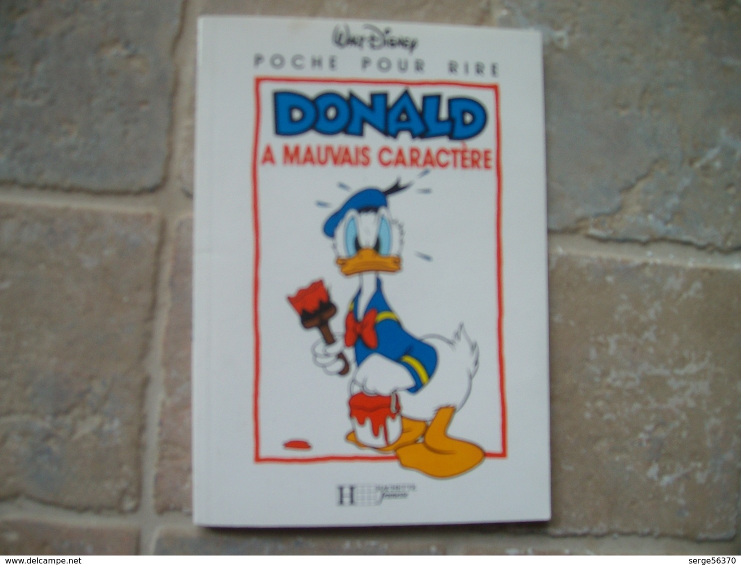 Donald A Mauvais Caractère Al Taliaferro Duck Carl Barks Glenat Walt Disney Mini Livre Hachette Jeunesse - Donald Duck