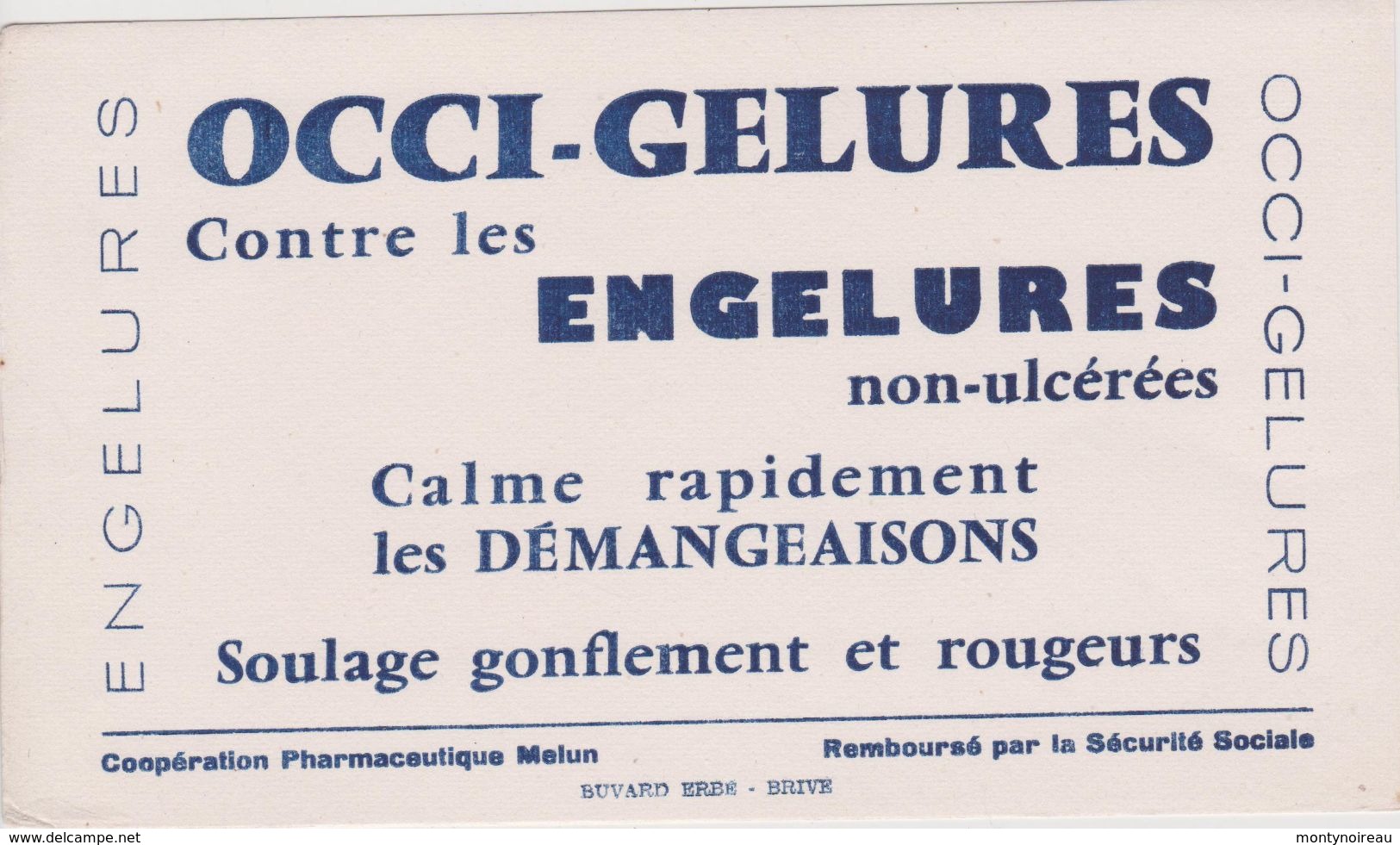 Vieux  Papiers : Buvard : Brive , OCCI - GELURES Contre Les  Engelure ( Pharmacie  Melun) - Other & Unclassified