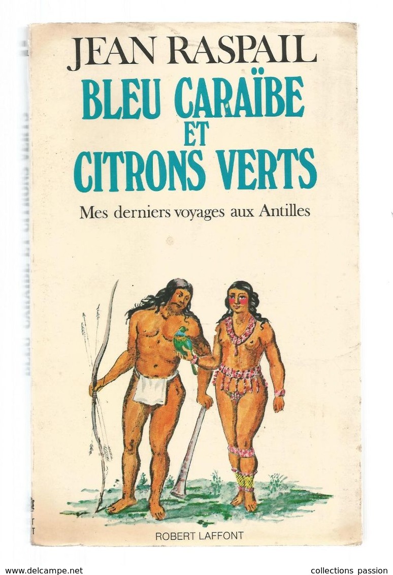 VOYAGE , BLEU CARAÏBE ET CITRONS VERTS , J. Raspail, 1980 , 159 Pages, Frais Fr 4.85 E - Viaggi