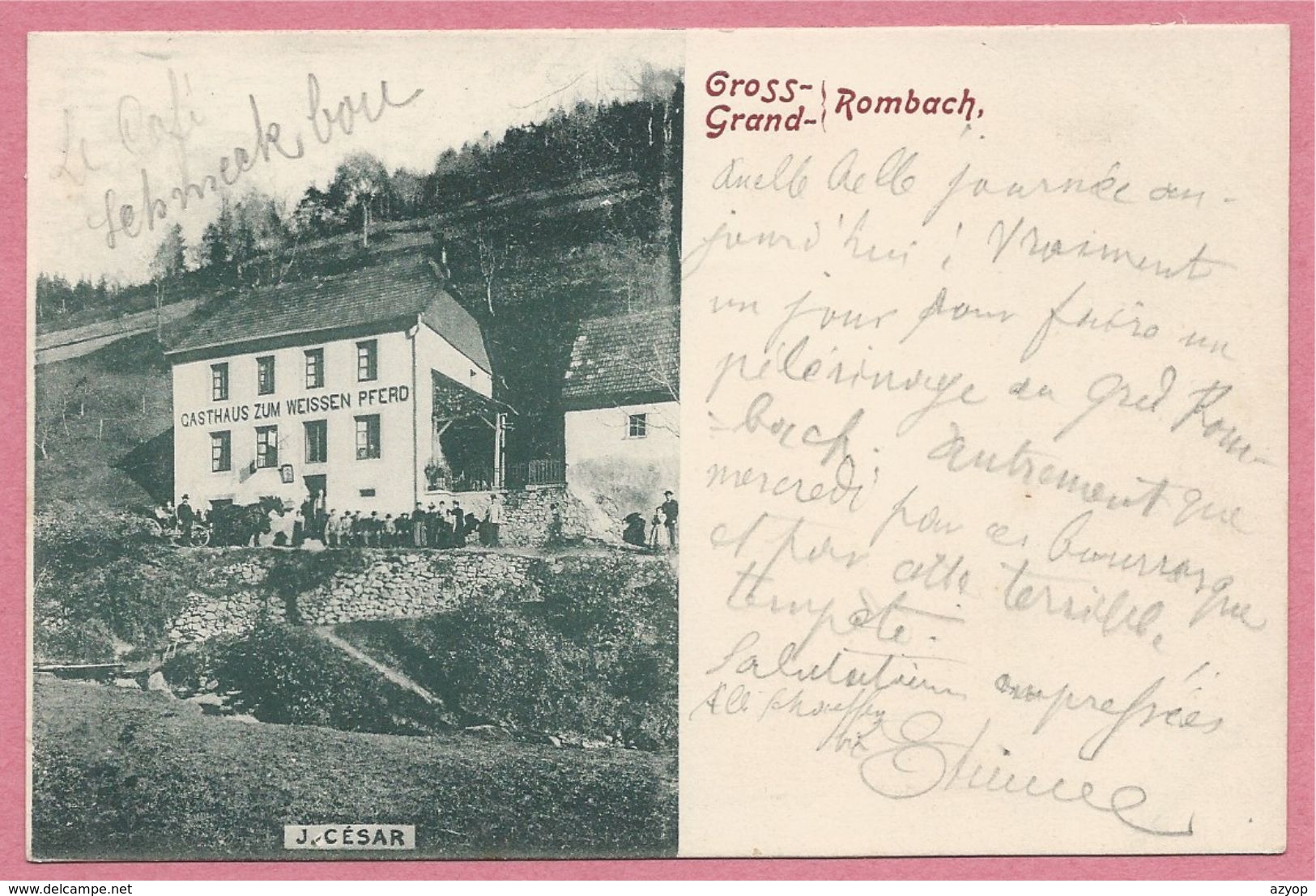 68 - SAINTE CROIX Aux MINES - GROSS - GRAND ROMBACH - Gasthaus Zum Weissen Pferd - J. CESAR - 3 Scans - Sainte-Croix-aux-Mines