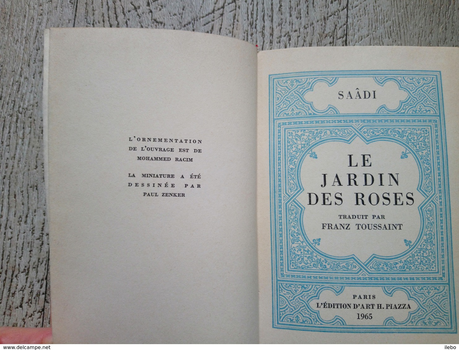 Le Jardin Des Roses De Saadi Traduction Franz Toussaint Poésie Arabe édition Piazza  1965 - Autres & Non Classés
