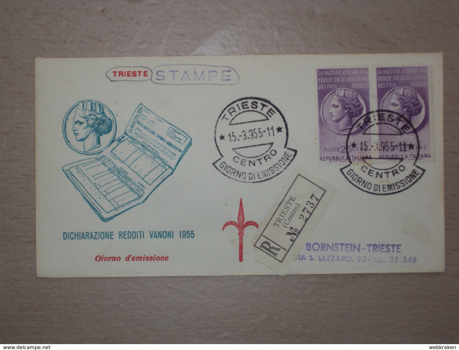 ITALIA BUSTA PRIMO GIORNO FDC F.D.C. RACCOMANDATA REALMENTE VIAGGIATA TRIESTE 1955 DENUNCIA DEI REDDITI - 1946-60: Storia Postale