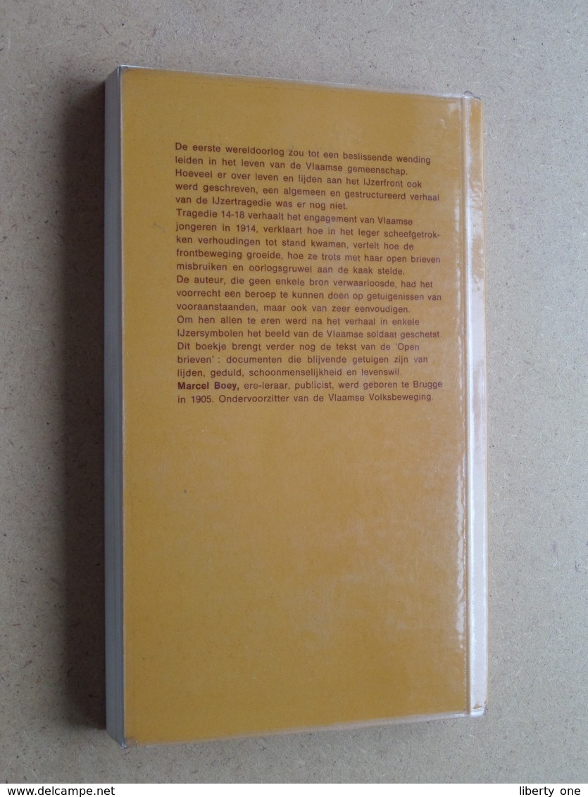 Vlaanderen aan de Ijzer TRAGEDIE 14/18 het voorspel Marcel Boey - 1974 ( 197 Pag. / Lannoo ) Zie foto's !