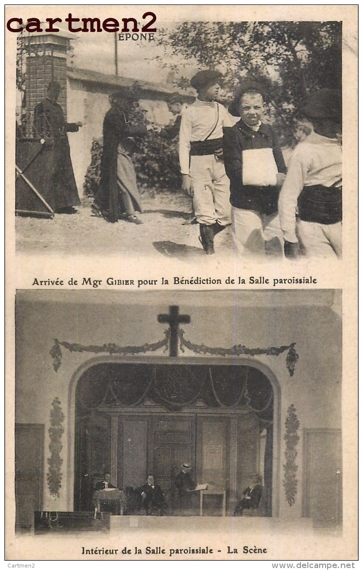 RARE CPA : EPONE JOURNEE PAROISSIAL ARRIVEE DE MONSEIGNEUR GIBIER BENEDICTION DE LA SALLE PAROISSIALE 78 YVELINES - Epone