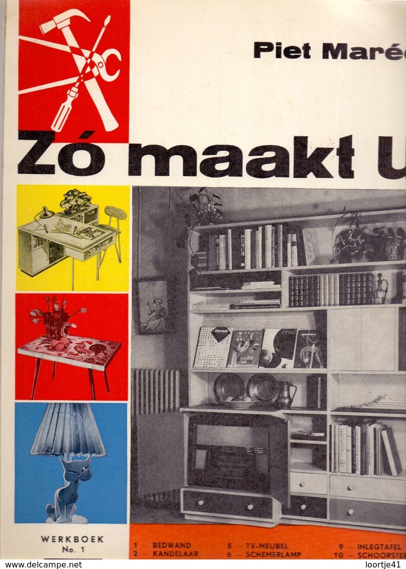 Tijdschrift Magazine Werkboek - Zo Maakt U - Piet Marée - Met Schema's - Circa 1960 - Uitg. Succes Den Haag - Lisse - Sachbücher