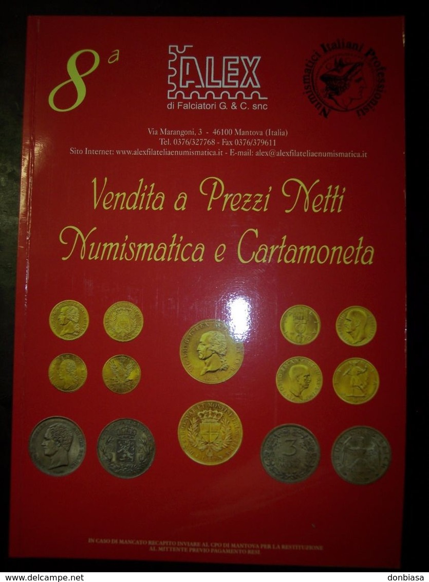 Catalogo Asta Alex 8° Vendita A Prezzi Netti Numismatica E Cartamoneta 28/12/2004 - Libri & Software