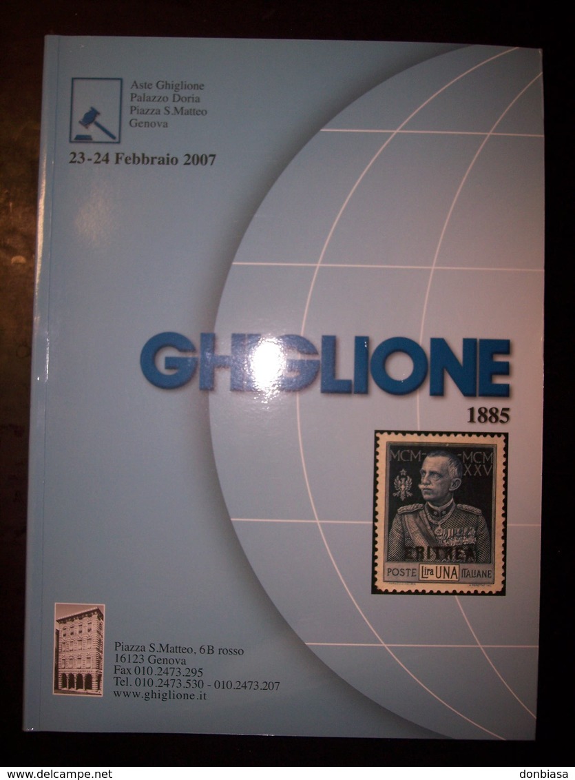 Catalogo Ghiglione 66° Asta Di Filatelia Del 23/24 Febbraio 2007 - Cataloghi Di Case D'aste