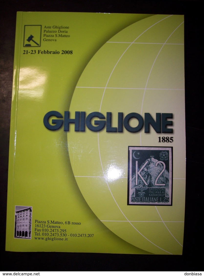 Catalogo Ghiglione 69° Asta Di Filatelia Del 21/23 Febbraio 2008 - Cataloghi Di Case D'aste