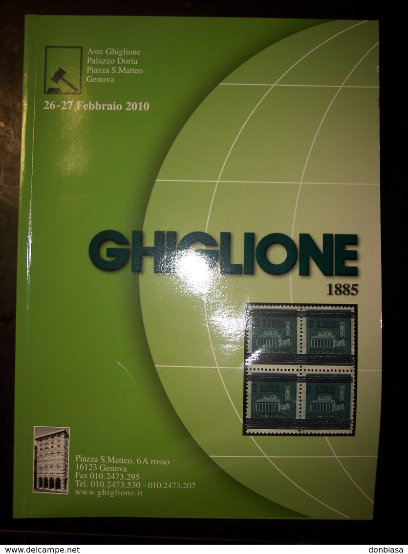 Catalogo Ghiglione 75° Asta Di Filatelia Del 26/27 Febbraio 2010 - Cataloghi Di Case D'aste