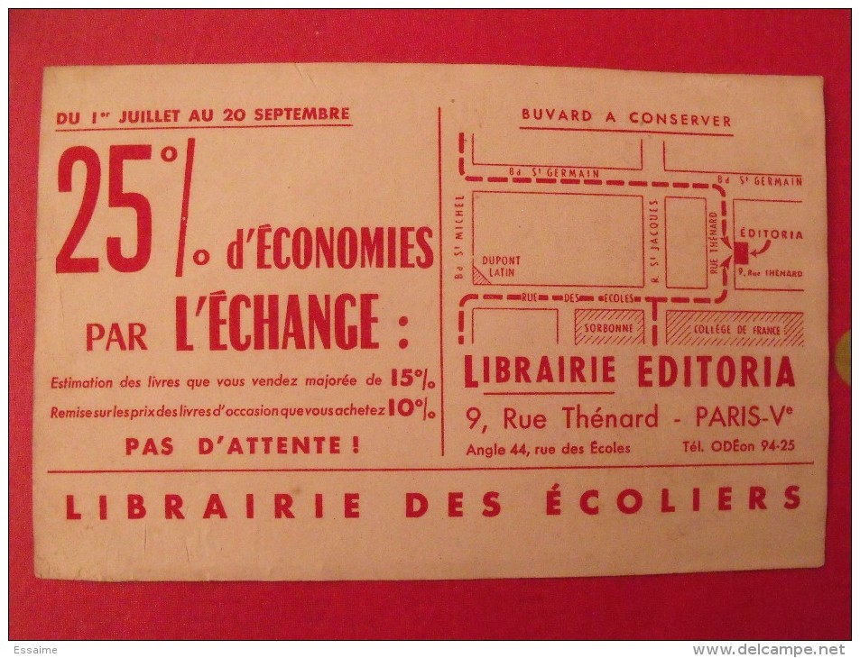 Buvard Librairie Des écoliers. Editoria. Paris V. Papeterie. échange 25%. Vers 1950. - L