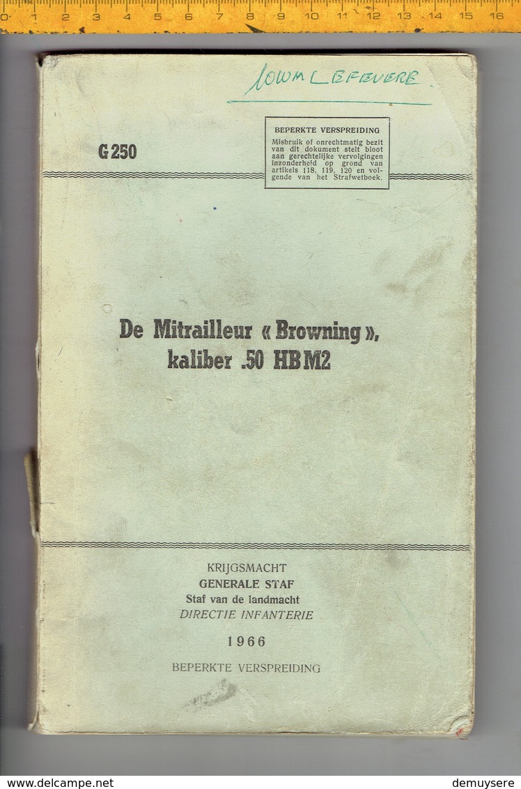 4 - Boek - De Mitrailleur Browning  .50 Mb M2 - 1966 - 224 Blz - Beperkte Verspreiding - 2080 Ex. - Documents