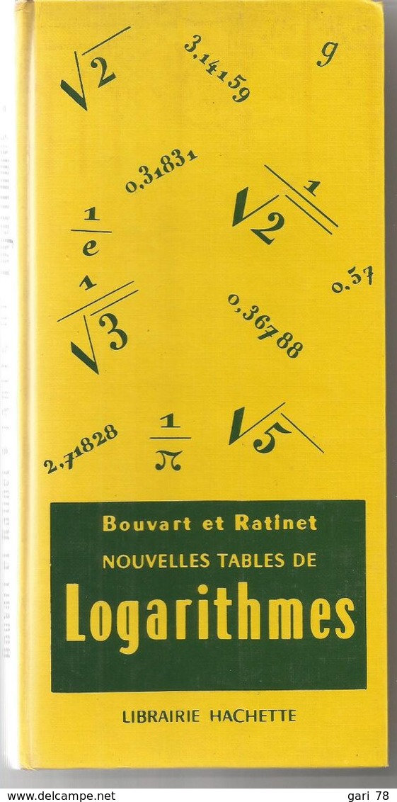 BOUVART Et RATINET Nouvelles Tables De Logarithmes - édition De 1972 - 18 Ans Et Plus