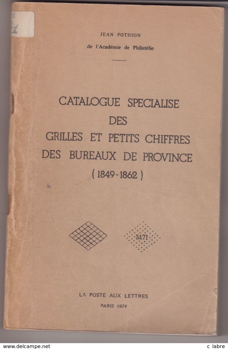 CATALOGUE : DES GRILLE ET PETITS CHIFFRES . DES BUREAUX DE PROVINCE . ( 1849-1862) - France