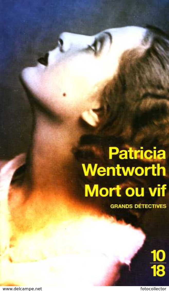 Grands Détectives 1018 N° 4216 : Mort Ou Vif Par Wentworth (ISBN 9782264045829) - 10/18 - Grands Détectives