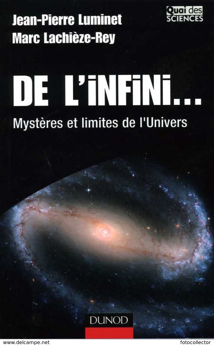 Astronomie : De L'infini (mystères Et Limites De L'univers) Par Luminet Et Lachière Rey (ISBN 2100486748) - Astronomie