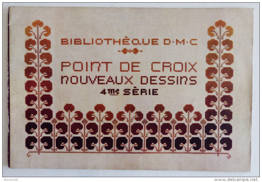 Ancien Livre De Broderie POINT DE CROIX 4eme Série Bibliothèque DMC Editions TH. Dillmont Années 1920 - Point De Croix